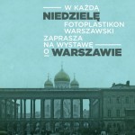 NIEDZIELA Z DAWNĄ WARSZAWĄ