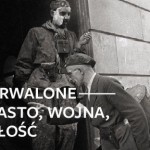 UTRWALONE – MIASTO, WOJNA, MIŁOŚĆ. WARSZAWSKIE FOTOGRAFIE TADEUSZA BUKOWSKIEGO Z LAT 1935–1955