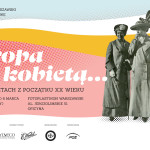 UWAGA! WYDARZENIE ODWOŁANE. Europa jest kobietą, czyli o kobietach z początku XX wieku