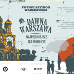 DAWNA WARSZAWA. NAJPIĘKNIEJSZE JEJ MOMENTY – CZ.II