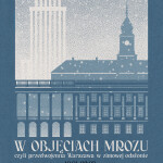 W OBJĘCIACH MROZU, CZYLI PRZEDWOJENNA WARSZAWA W ZIMOWEJ ODSŁONIE
