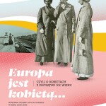 EUROPA JEST KOBIETĄ, CZYLI O KOBIETACH Z POCZĄTKU XX WIEKU